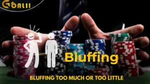 Bluffing Too Much or Too Little