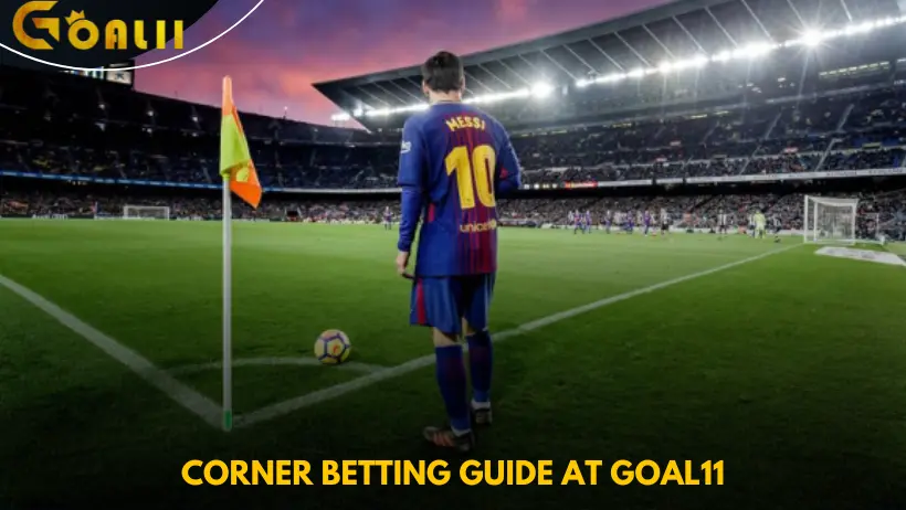 Corner Betting Guide at Goal11