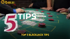 Top 5 Blackjack Tips