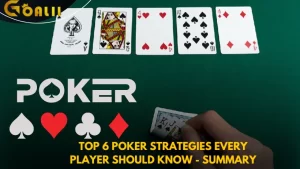 Top 6 Poker Strategies Every Player Should Know - Summary