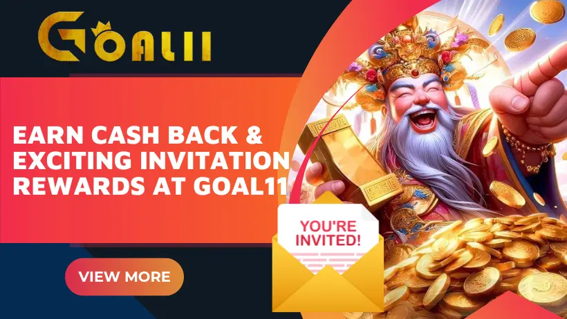 Earn Cash Back & Exciting Invitation Rewards At Goal11